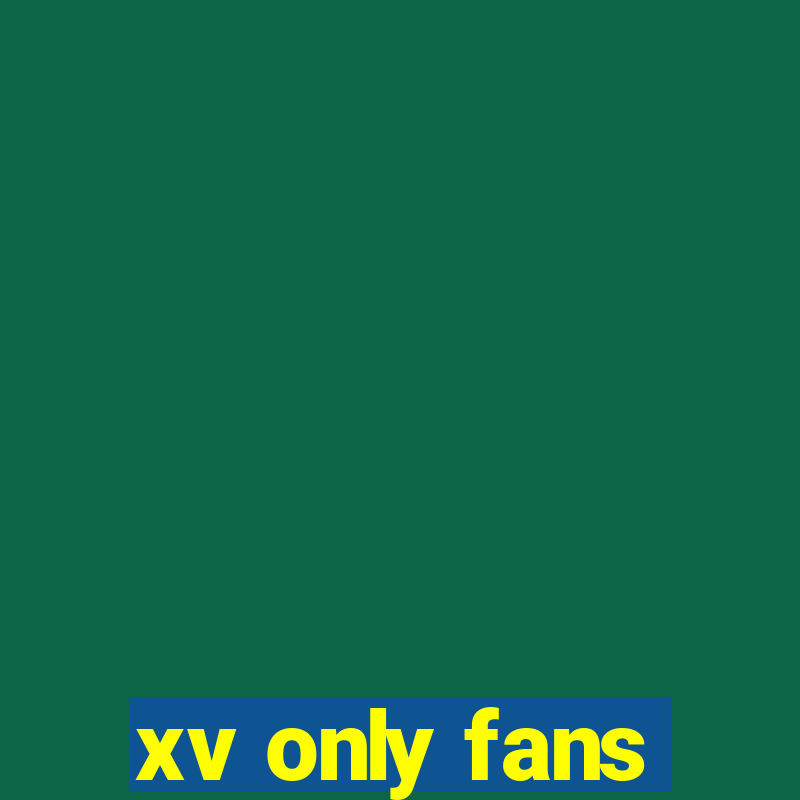 xv only fans